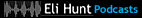 Eli Hunt's Podcasts